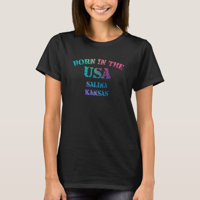 T-shirt Salina Kansas et Née aux Etats-Unis en détresse (Devant)