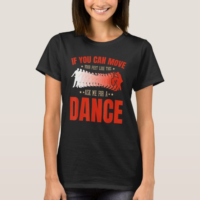T-shirt Salsa Bachata Kizomba bouger les pieds pour un lat (Devant)