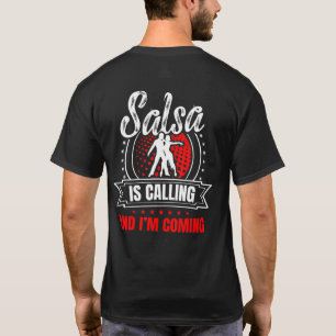 T-shirt Salsa is Calling et je viens pour une musique lati