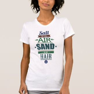 T-shirt Salt In the Air Sand In My Hair Summer