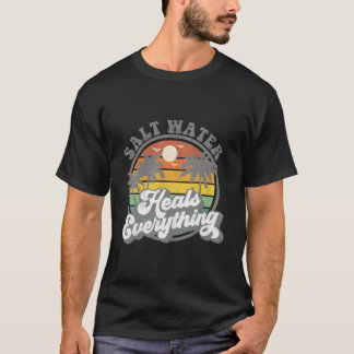 T-shirt Salt Water Heals Everything Beach