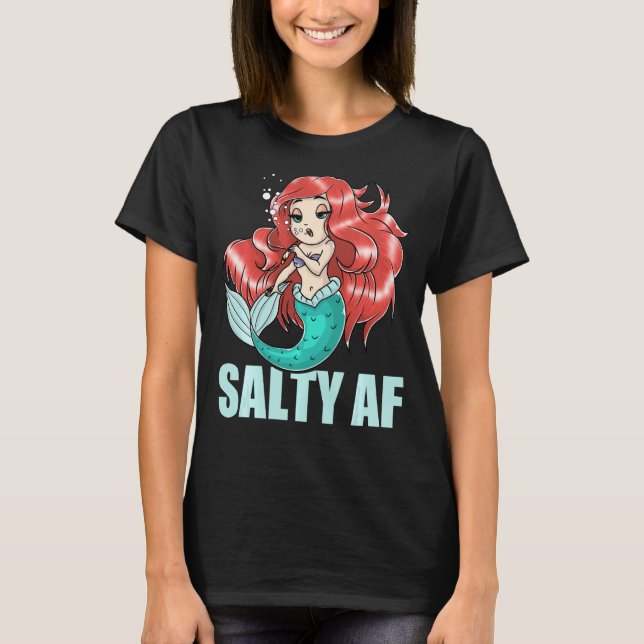 T-shirt Salty Af Adulte Sirène Attitude Sassante Femmes (Devant)