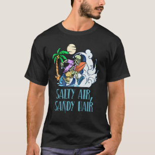T-shirt Salty Air Sandy Hair Beach Summer Ocean Vacances