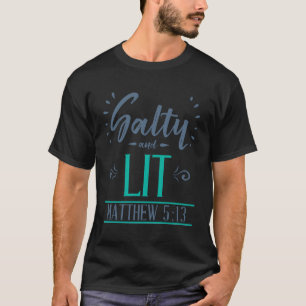 T-shirt Salty And Lit Mathew 5 13 Christian Funny Sarcasti