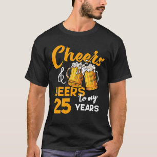 T-shirt Salue Les Bières À Mon 25 Ans Anniversaire Funny 2