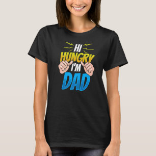 T-shirt Salut faim Je suis papa papa papa Daddy dit Fête d