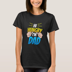 T-shirt Salut faim Je suis papa papa papa Daddy dit Fête d