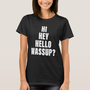 T-shirt Salut Hé Hé Bonjour Ça roule Vêtements