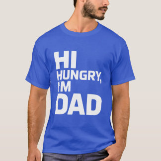 T-shirt Salut, j'ai faim, papa