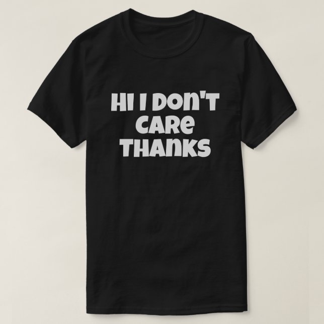 T-shirt Salut Je ne m'en soucie pas Merci Drôle Humour pla (Design devant)