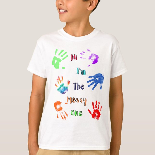 T-shirt Salut, je suis The Messy One - Paint Handprints (Devant)