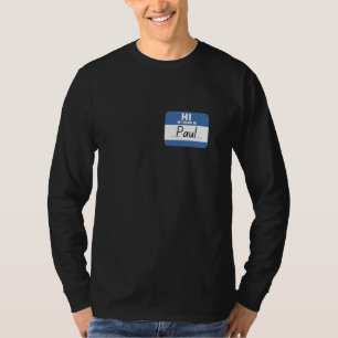 T-shirt Salut Mon Nom est Paul Étiquette de Nom Drôle