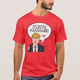 T-shirt Salutation de Donald Trump - joyeux anniversaire -