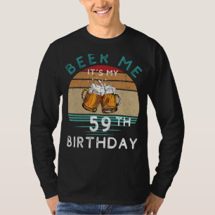 T-shirt Salutations à 59 ! Bière moi C'est mon 59e anniver