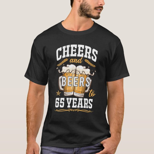 T-shirt Salutations Et Bières À 65 Ans Anniversaire Drunk (Devant)