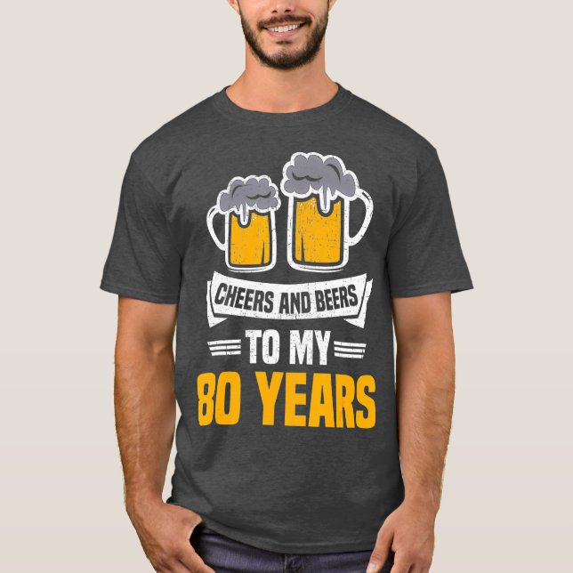 T-shirt Salutations Et Bières À 80 Ans 80ème anniversaire (Devant)
