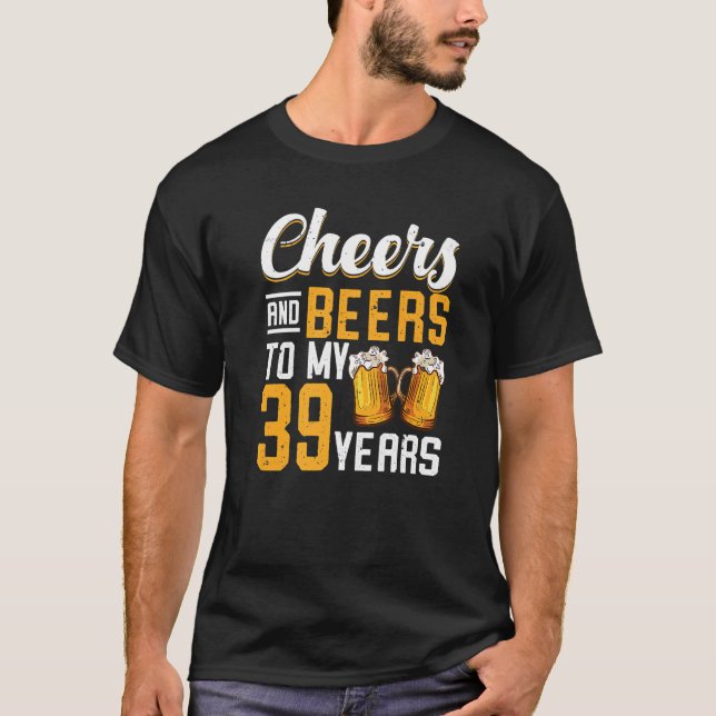 T-shirt Salutations Et Bières À Mes 39 Ans 39E Anniversair (Devant)