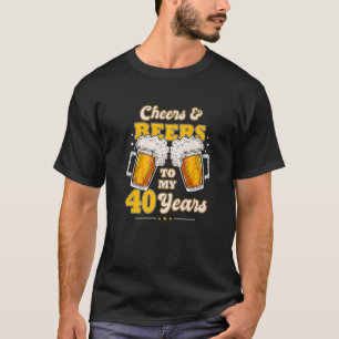 T-shirt Salutations Et Bières À Mes 40 Ans 40E Anniversa