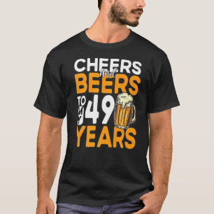 T-shirt Salutations et bières à mes 49 ans 49e anniversair