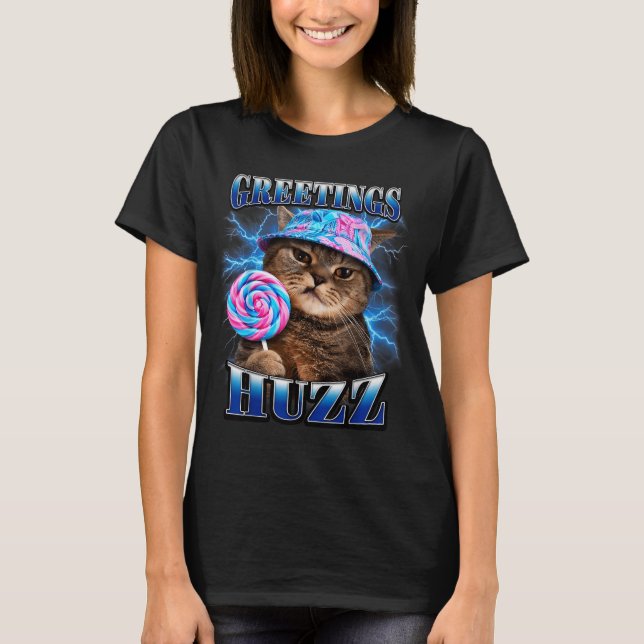 T-shirt Salutations Huzz Drôle De Chat Mème Contrefaçon Gr (Devant)