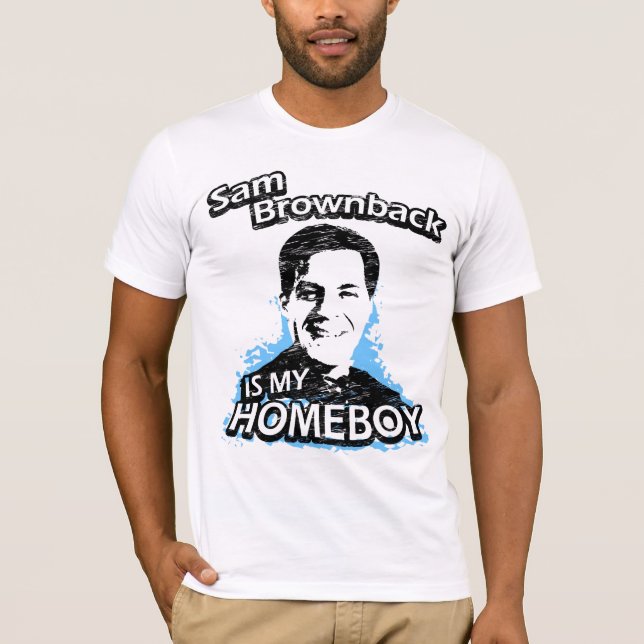 T-shirt Sam Brownback est mon homeboy (Devant)