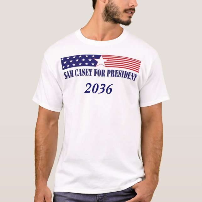 T-shirt Sam Casey pour le président en 2036 (Devant)