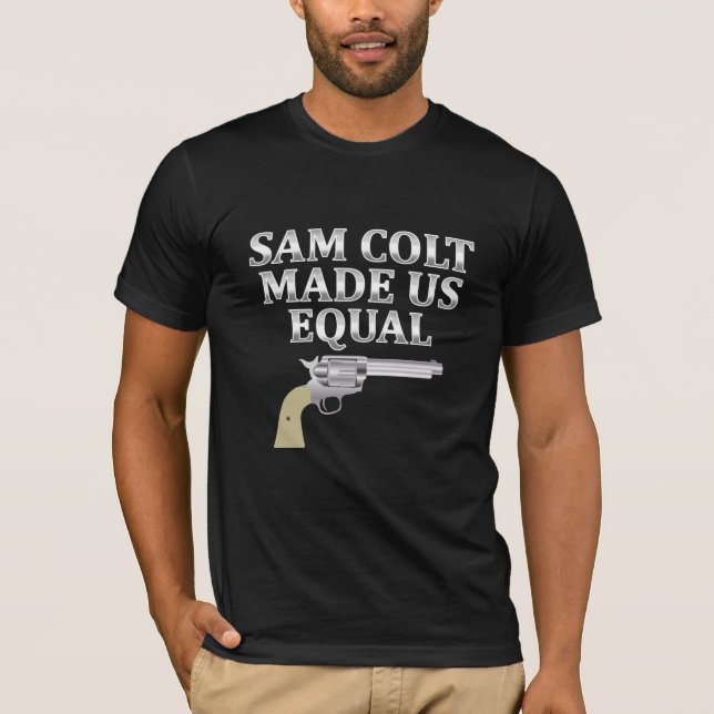 T-shirt Sam colt made us equal (Devant)