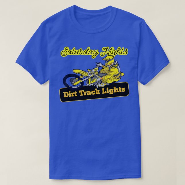 T-shirt Samedi Soirées Dirt Track Lights Motocross Dirt B (Design devant)