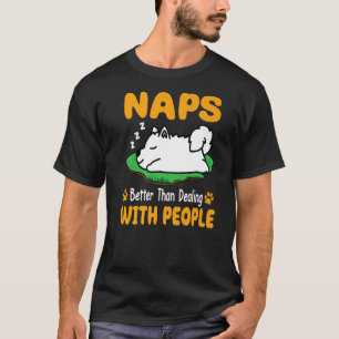 T-shirt Samoyed Chien Naps Mieux Que de traiter avec les g