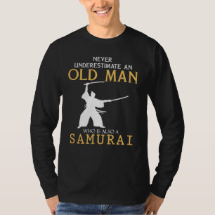 T-shirt Samurai Sagesse : Ne jamais sous-estimer un vieil 