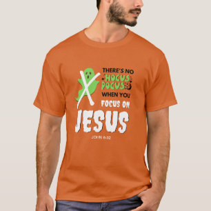 T-shirt S'AMUSER PAS DE HOCUS POCUS Christian Halloween