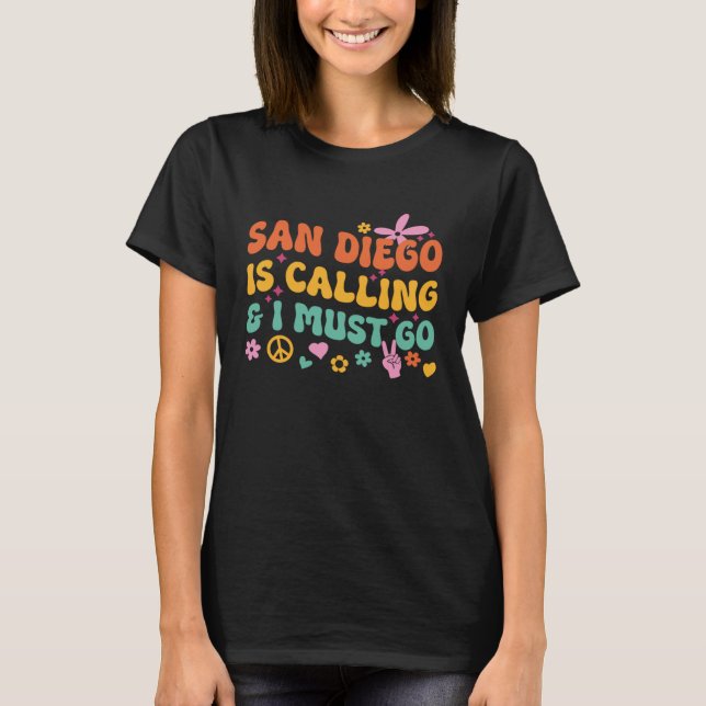 T-shirt San Diego Appelle Et Je Dois Y Aller (Devant)
