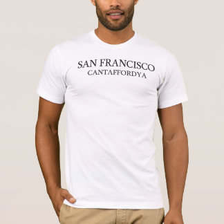 T-shirt San Francisco, Cantaffordya