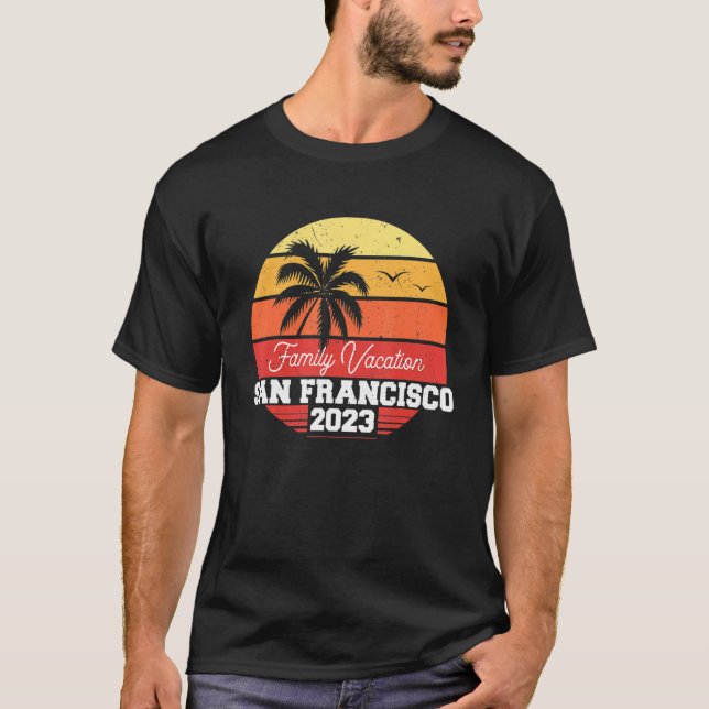 T-shirt San Francisco Famille Vacation 2023 Matching Holid (Devant)
