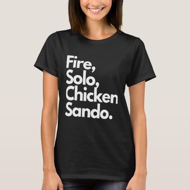 T-shirt Sandwich au poulet solo Fire (Devant)