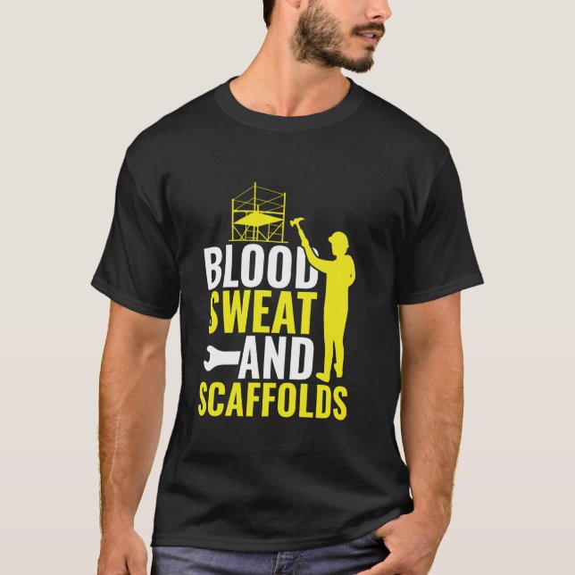 T-shirt Sang Sueur et Échafaudages - Monteur d'échafaudage (Devant)