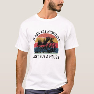 T-shirt Sans-Abri Si Vous Êtes SDF Achetez Juste Une Mais