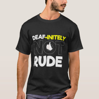 T-shirt Sans Audience - Sourd - Incapable D'Entendre - Sou