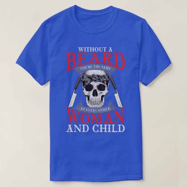 T-shirt Sans barbe, vous êtes comme tout le monde (Design devant)