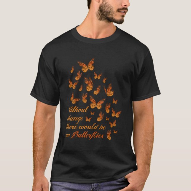 T-shirt Sans Changement Pas De Papillons Monarque Papillon (Devant)
