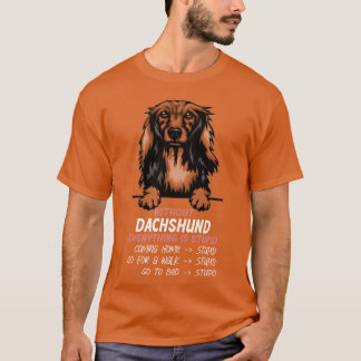 T-shirt Sans Dachshund tout est stupide ami chien