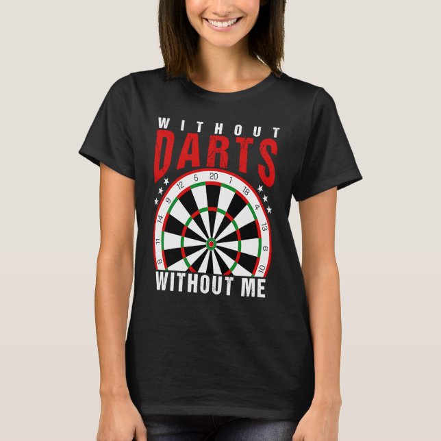 T-shirt Sans fléchettes sans moi je fléchettes (Devant)