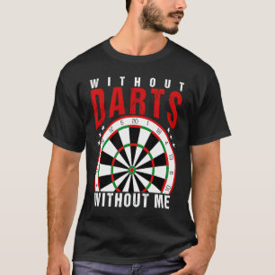 T-shirt Sans fléchettes sans moi, je fléchis