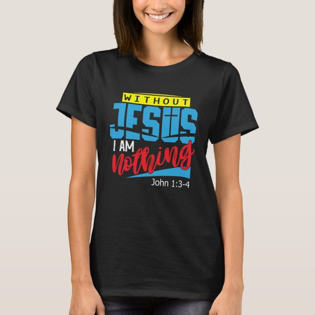 T-SHIRT SANS JÉSUS, JE NE SUIS RIEN (Devant)