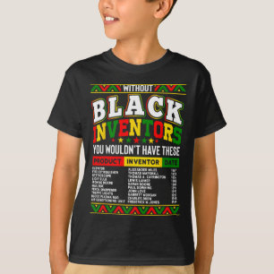 T-shirt Sans les inventeurs noirs, vous n'auriez pas cela