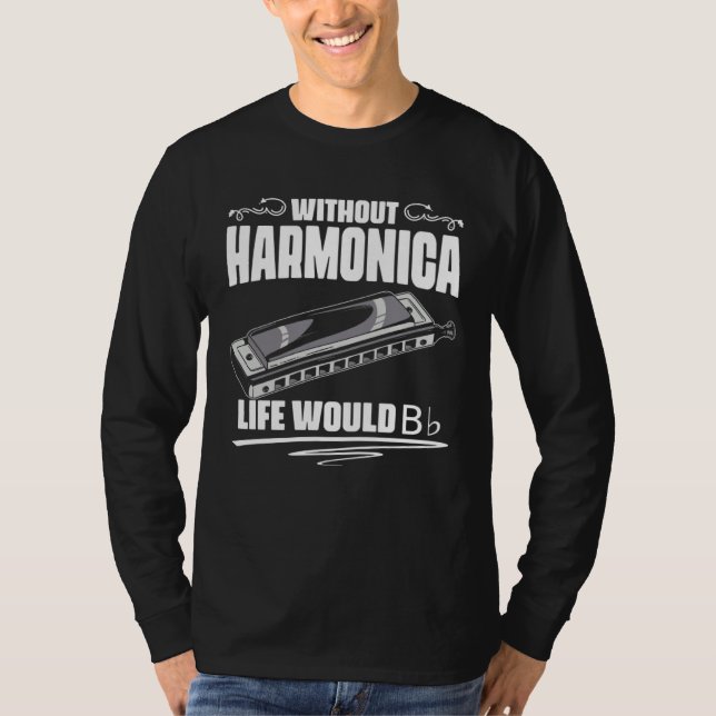 T-shirt Sans l'harmonica la vie serait plate Bb français (Devant)