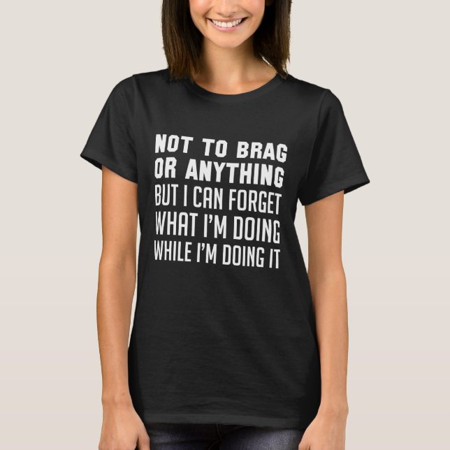 T-shirt Sans me vanter ou quoi que ce soit (Devant)