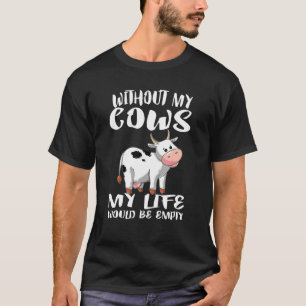 T-shirt Sans mes vaches ma vie serait vide Animal de ferme