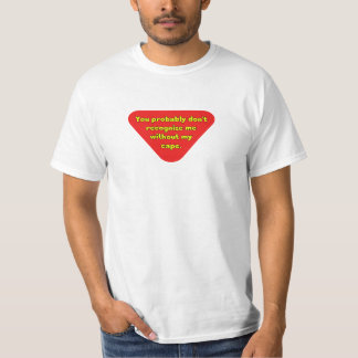 T-shirt Sans mon cap vous ne m'identifiez pas