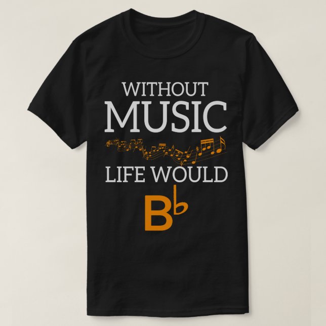 T-shirt Sans Musique, La Vie Bb (Design devant)